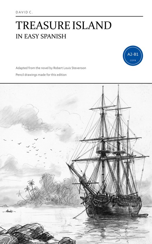 Cover of Treasure Island in Easy Spanish: a pencil drawing of a three-masted ship at anchor off a tropical island.