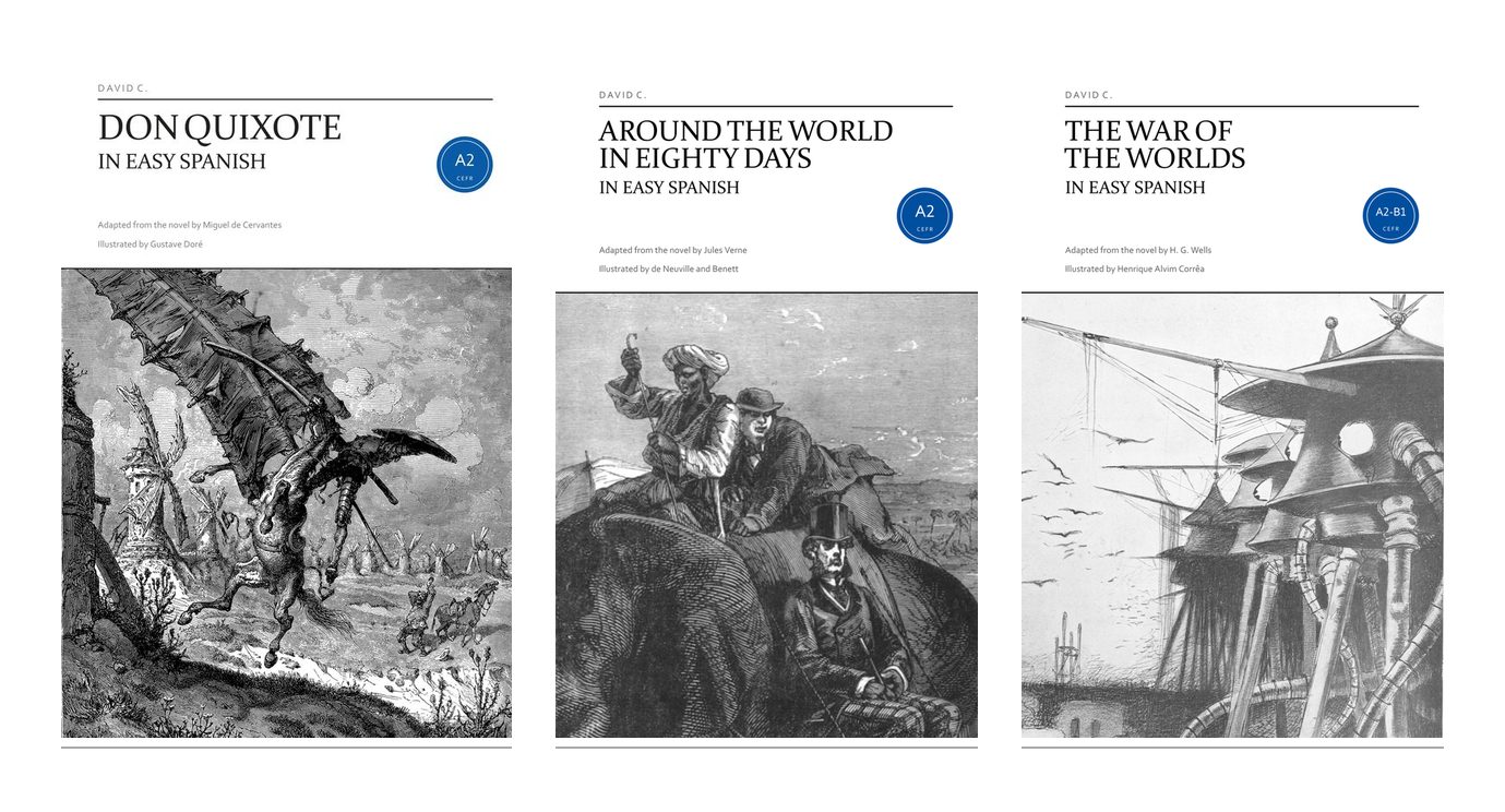 The covers of Don Quixote in Easy Spanish, Around the World in Eighty Days in Easy Spanish and The War of the Worlds in Easy Spanish, side by side.